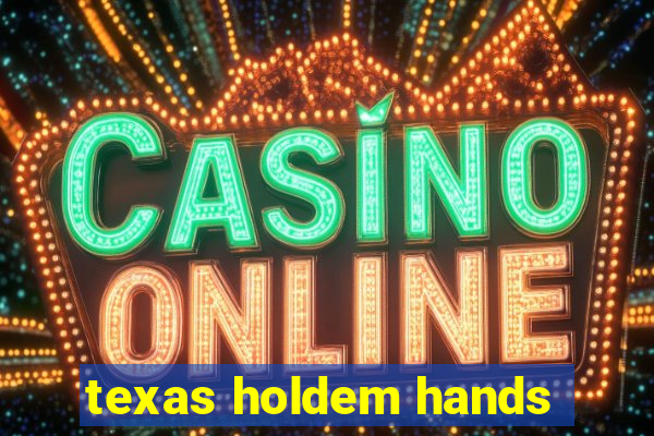 texas holdem hands